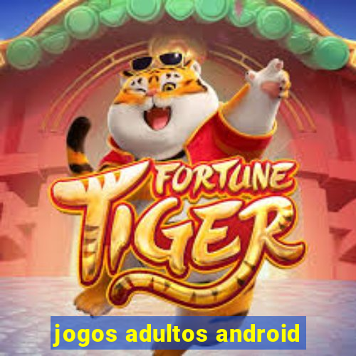 jogos adultos android